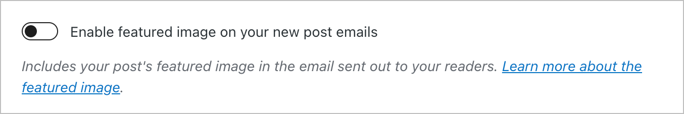 Captura de pantalla de los ajustes de la newsletter para activar las imágenes destacadas en los correos electrónicos de notificación de entradas nuevas.