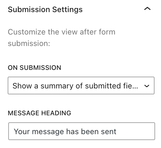 The settings for what will happen when a form is submitted, including a drop-down field labeled "On Submission" and a text box labeled "Message Heading"
