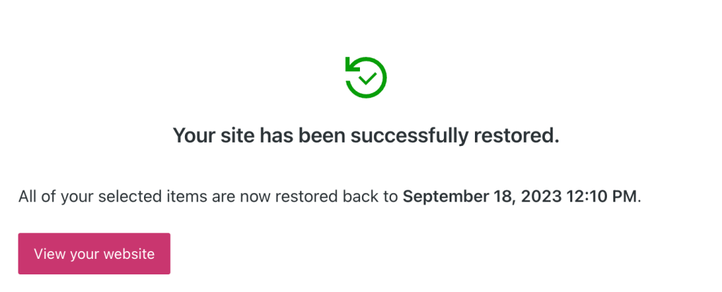 A backup completed, with a message that your site has been successfully restored.