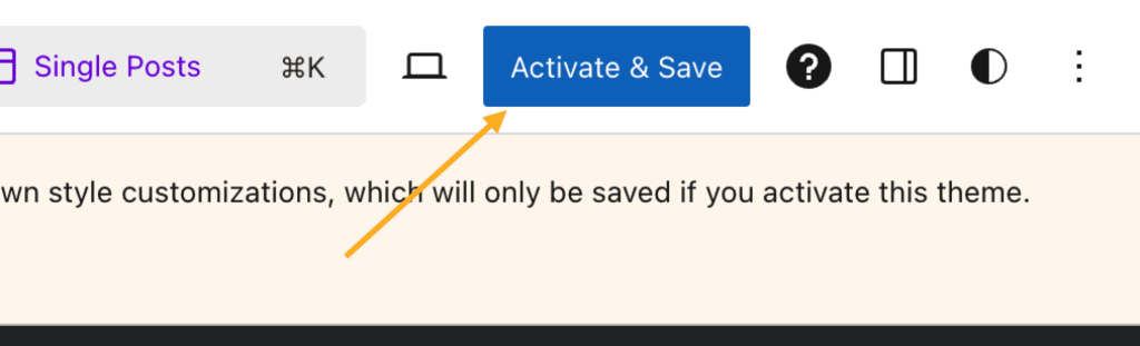 An arrow pointing to the Activate & Save button at the top of the template editor. 