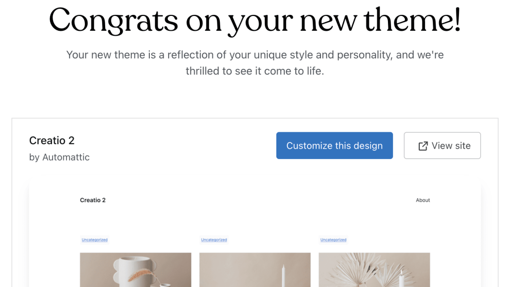 A confirmation screen with the heading "Congrats on your new theme" and buttons labeled "Customize this design" and "View Site"