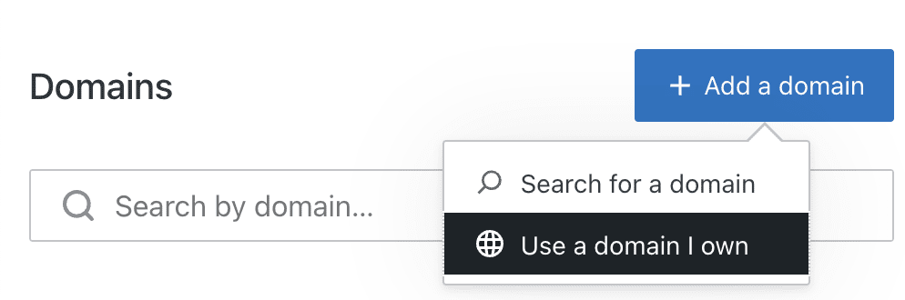 The drop-down menu under +Add a domain with the option to "Use a domain I own" highlighted. 