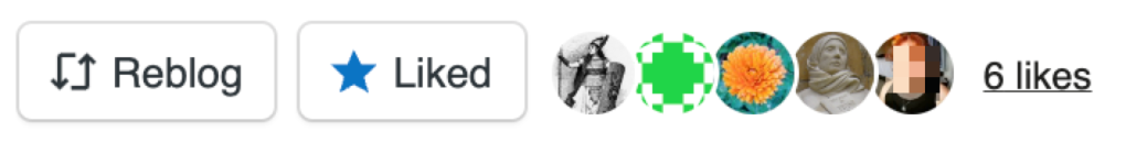 Captura de pantalla del botón Rebloguear y Me gusta, que muestra cinco avatares y un recuento de seis Me gusta.