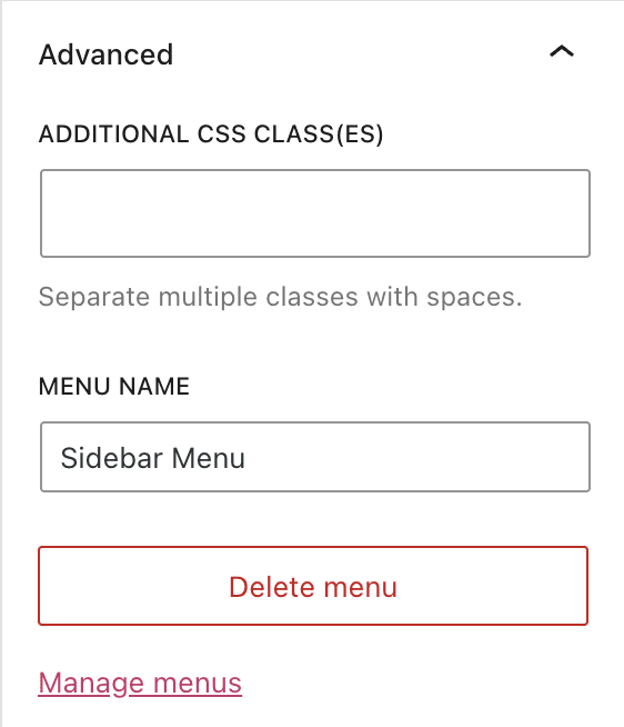 The advanced section of the block settings sidebar with the option to add a CSS class, change the menu name, delete the menu, or manage all menus. 